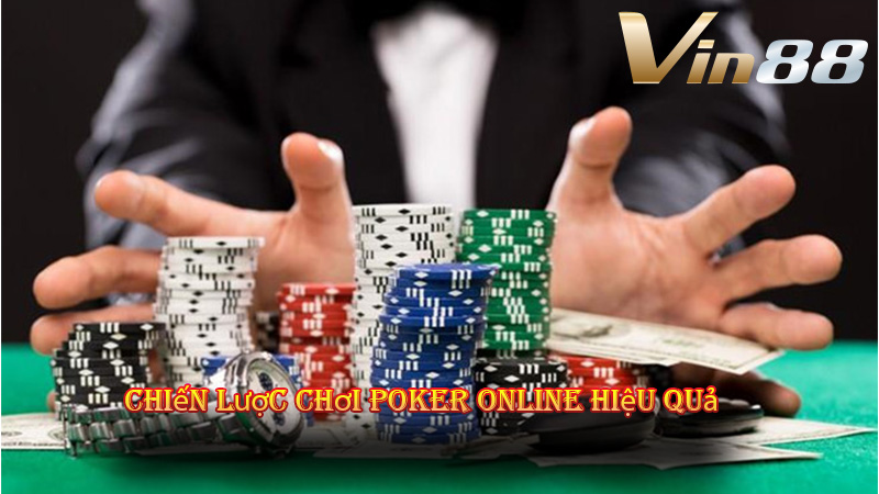 Chiến Lược Chơi Poker Online Hiệu Quả