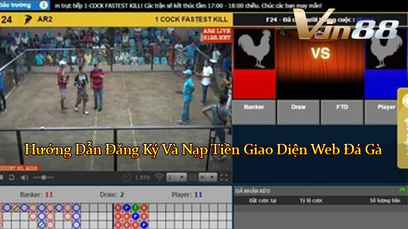 Hướng Dẫn Đăng Ký Và Nạp Tiền Giao Diện Web Đá Gà
