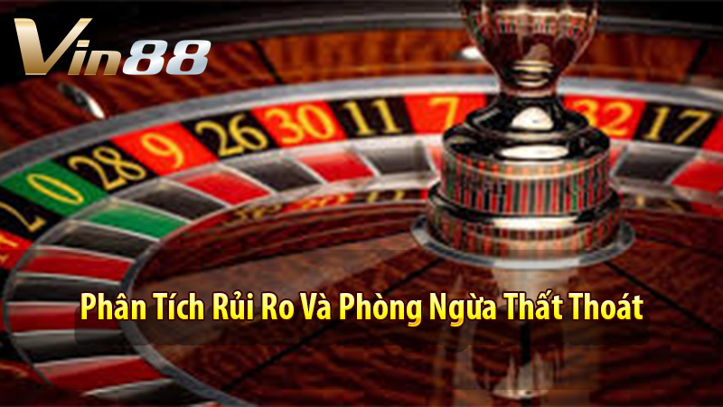 Phân Tích Rủi Ro Và Phòng Ngừa Thất Thoát