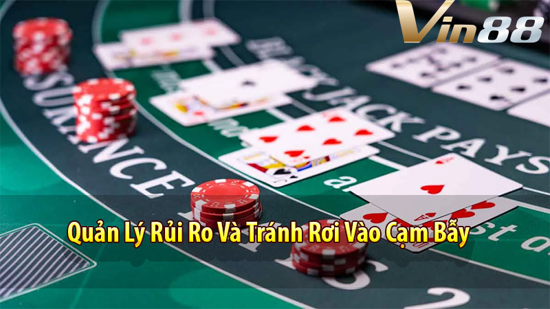 Quản Lý Rủi Ro Và Tránh Rơi Vào Cạm Bẫy